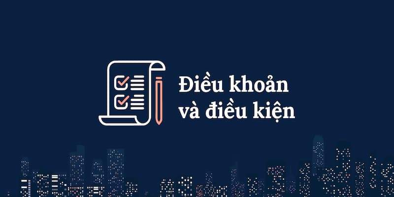 Điều kiện điều khoản Điều kiện điều khoản vai trò thiết yếu