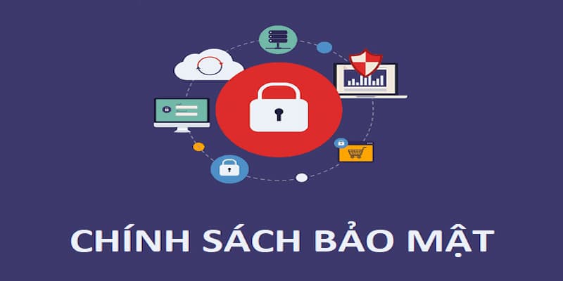 Chính sách bảo mật Chính sách bảo mật vai trò bảo vệ thông tin